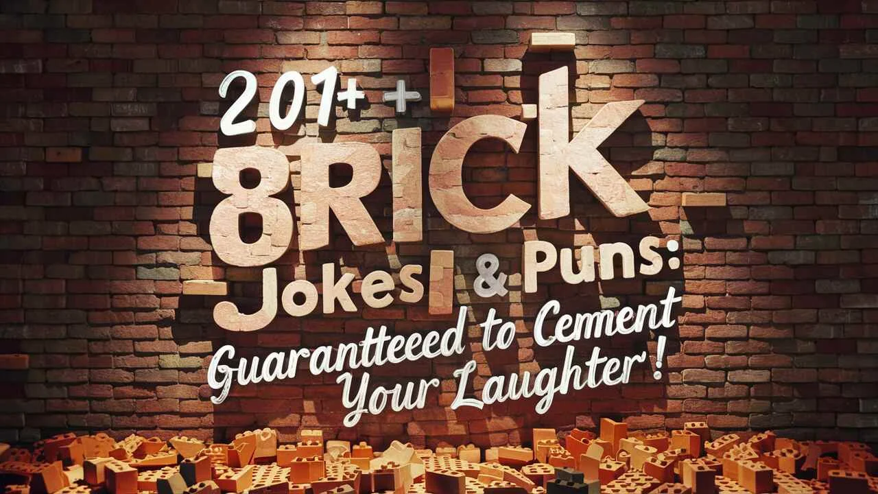 Brick Jokes & Puns: Guaranteed to Cement Your Laughter!