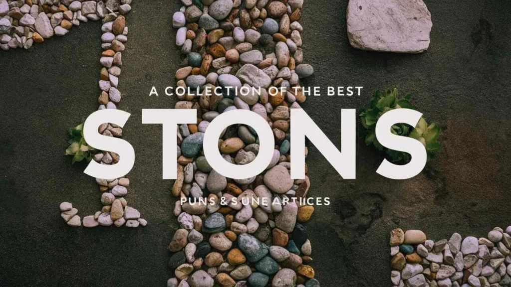 A Collection of the Best Stone Puns