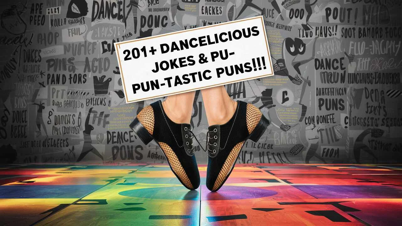 Dancelicious Jokes & Pun-tastic Puns!!