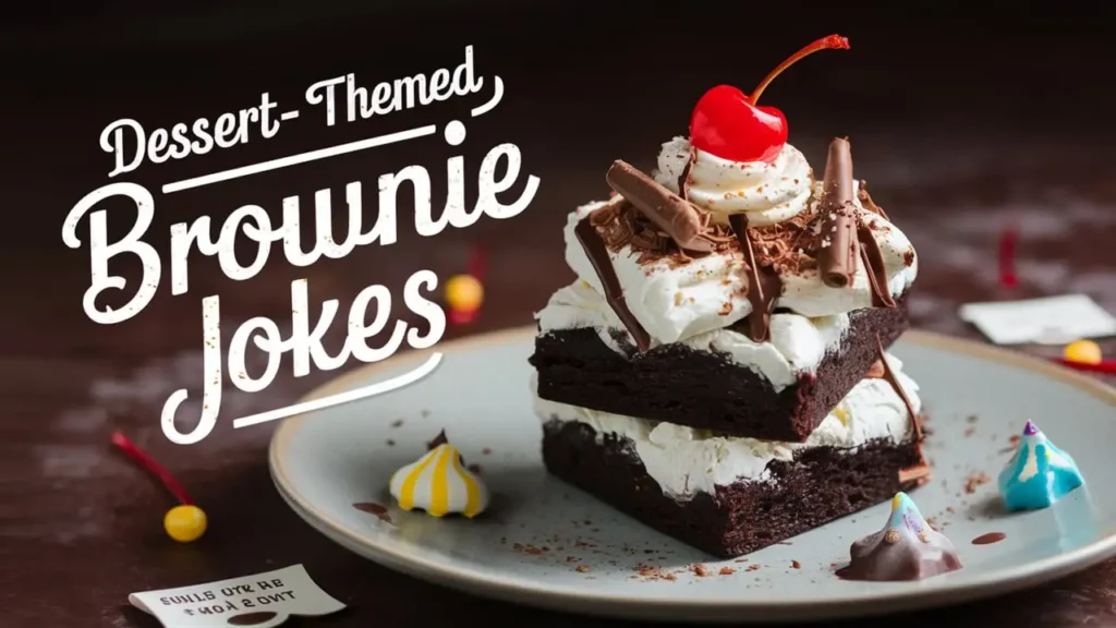 Dessert-themed brownie Jokes