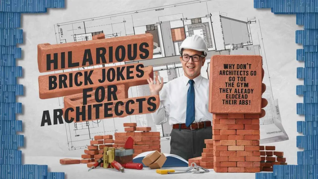 Hilarious Brick Jokes for Architects