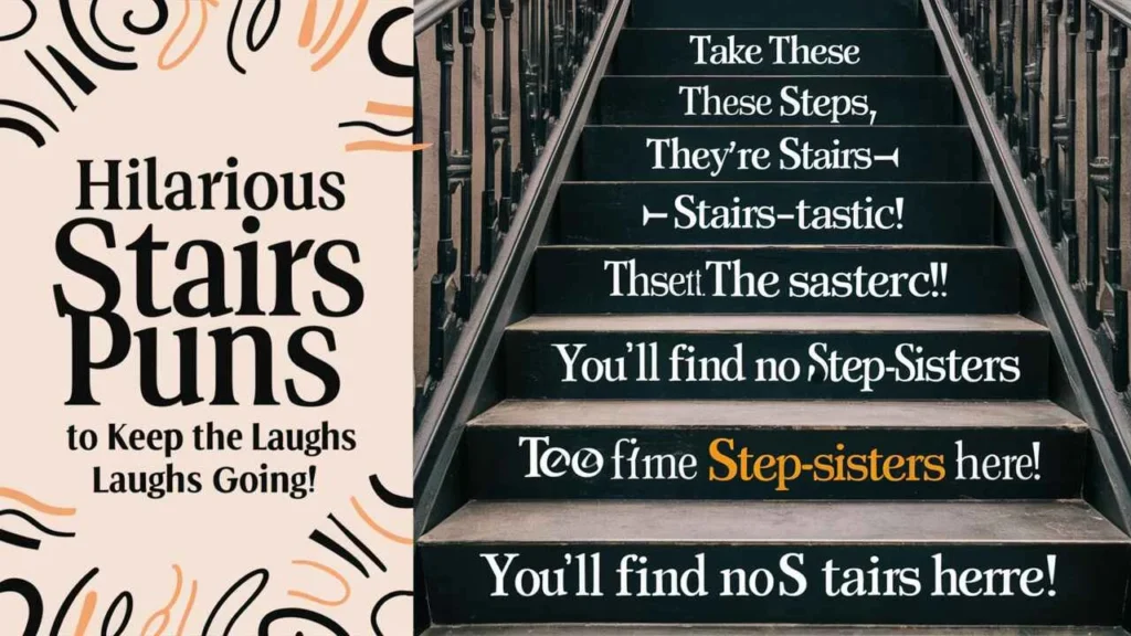 Hilarious Stairs Puns to Keep the Laughs Going