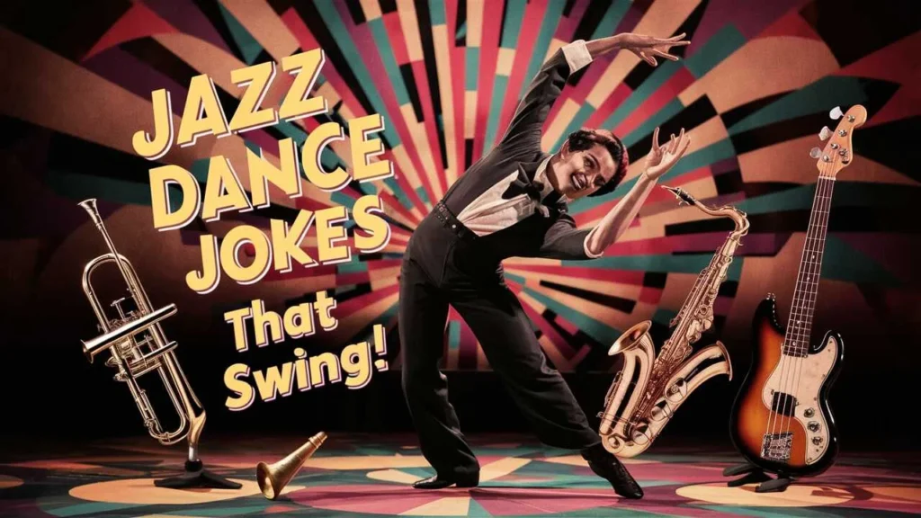 Jazz Dance Jokes That Swing!