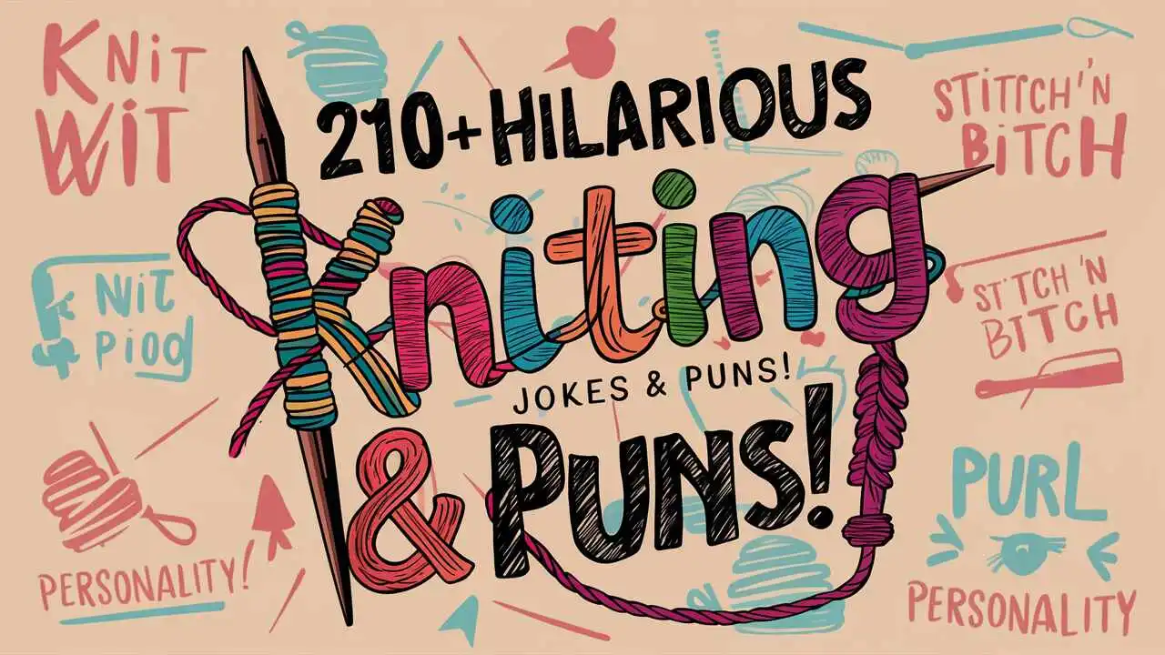 Hilarious Knitting Jokes & Puns !