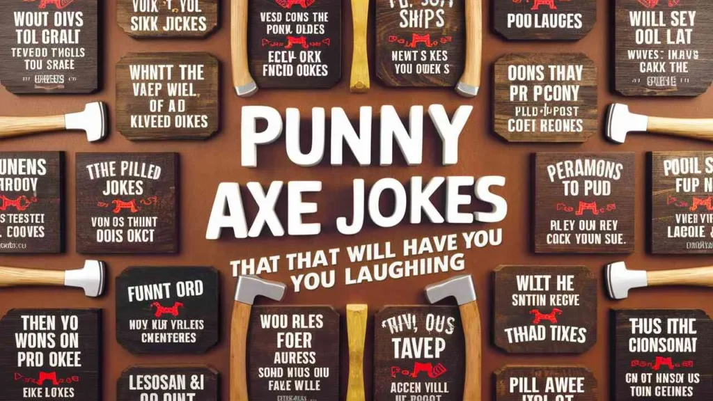 Punny Axe Jokes That Will Have You Laughing