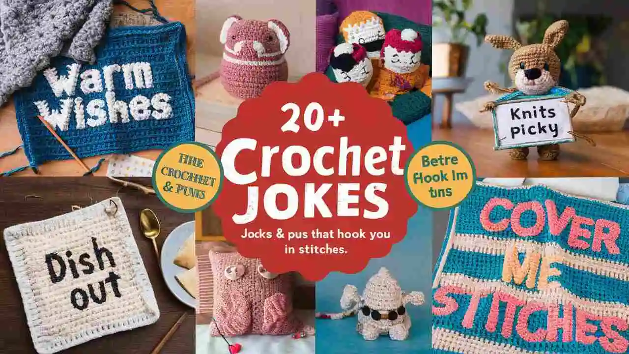 Crochet Jokes & Puns That’ll Hook You In Stitches